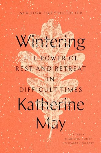 Beispielbild fr Wintering: The Power of Rest and Retreat in Difficult Times zum Verkauf von BooksRun