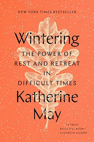 9780593189481: Wintering: The Power of Rest and Retreat in Difficult Times