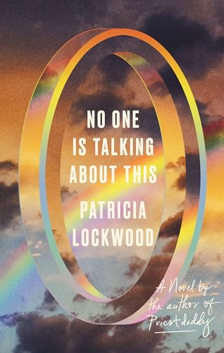 9780593189580: No One Is Talking About This: A Novel