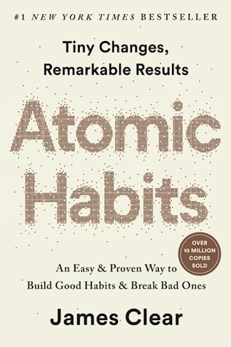 

Atomic Habits: an Easy & Proven Way to Build Good Habits and Break Bad Ones