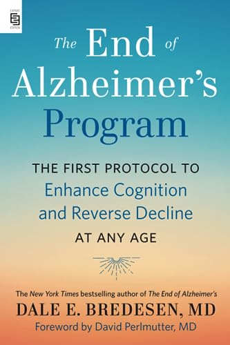 Stock image for The End of Alzheimer's Program (Export): The First Protocol to Enhance Cognition and Reverse Decline at Any Age for sale by medimops