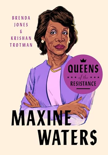 Stock image for Queens of the Resistance: Maxine Waters: A Biography for sale by SecondSale
