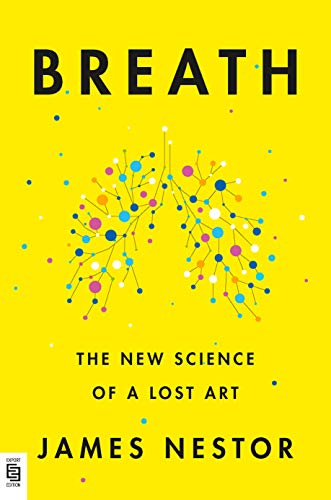 Stock image for Breath: The New Science of a Lost Art for sale by medimops