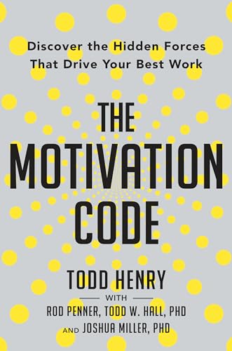 Beispielbild fr The Motivation Code: Discover the Hidden Forces That Drive Your Best Work zum Verkauf von Goodwill