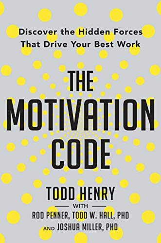 Stock image for The Motivation Code: Discover the Hidden Forces That Drive Your Best Work for sale by Goodwill