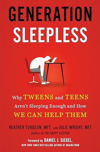 Imagen de archivo de Generation Sleepless: Why Tweens and Teens Aren't Sleeping Enough and How We Can Help Them a la venta por BooksRun