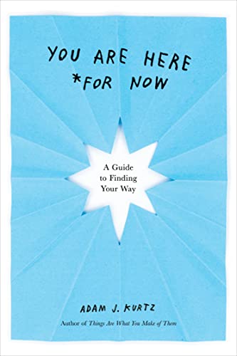 9780593192184: You Are Here (For Now): A Guide to Finding Your Way
