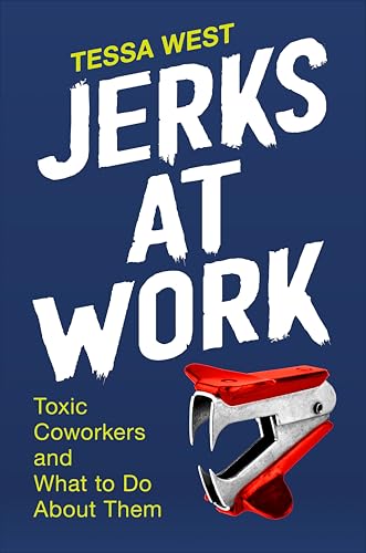 Beispielbild fr Jerks at Work: Toxic Coworkers and What to Do About Them zum Verkauf von BooksRun