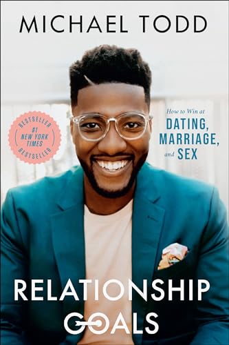 Beispielbild fr Relationship Goals : How to Win at Dating, Marriage, and Sex zum Verkauf von Better World Books