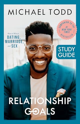 Stock image for Relationship Goals Study Guide: How to Win at Dating, Marriage, and Sex for sale by Gulf Coast Books