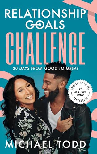 Beispielbild fr Relationship Goals Challenge : Thirty Days from Good to Great zum Verkauf von Better World Books