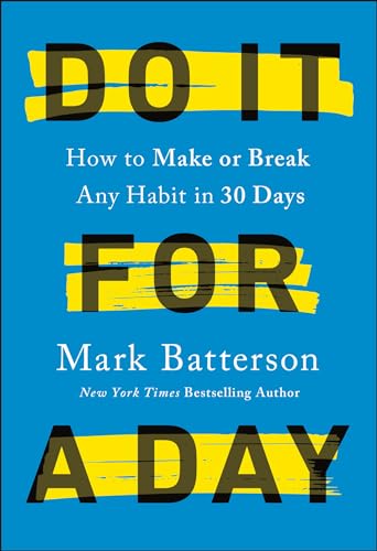 Stock image for Do It for a Day: How to Make or Break Any Habit in 30 Days for sale by Dream Books Co.