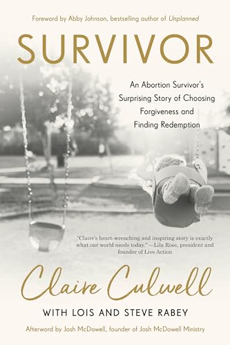 Stock image for Survivor: An Abortion Survivor's Surprising Story of Choosing Forgiveness and Finding Redemption for sale by SecondSale