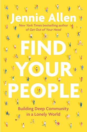 Stock image for Find Your People: Building Deep Community in a Lonely World for sale by GoodwillNI