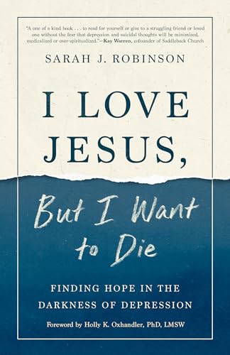 Stock image for I Love Jesus, But I Want to Die: Finding Hope in the Darkness of Depression for sale by Goodwill Books