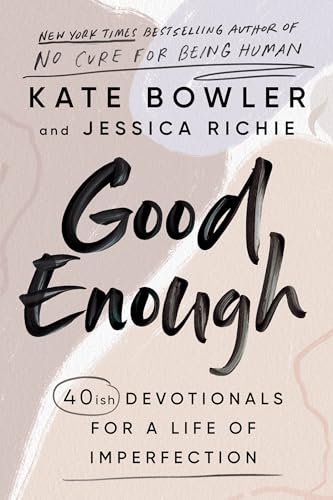 Stock image for Good Enough: 40ish Devotionals for a Life of Imperfection for sale by Goodwill Books