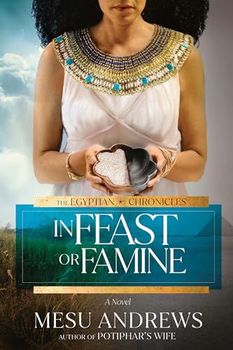 9780593193785: In Feast or Famine: A Novel (The Egyptian Chronicles)