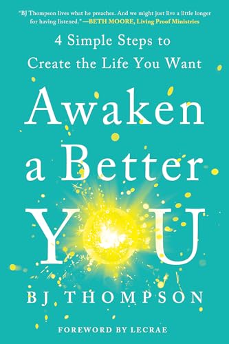 Beispielbild fr Awaken a Better You: 4 Simple Steps to Create the Life You Want zum Verkauf von BooksRun