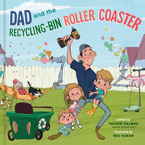 Beispielbild fr Dad and the Recycling-Bin Roller Coaster zum Verkauf von Blackwell's