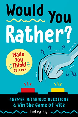 Beispielbild fr Would You Rather? Made You Think! Edition: Answer Hilarious Questions and Win the Game of Wits zum Verkauf von Wonder Book