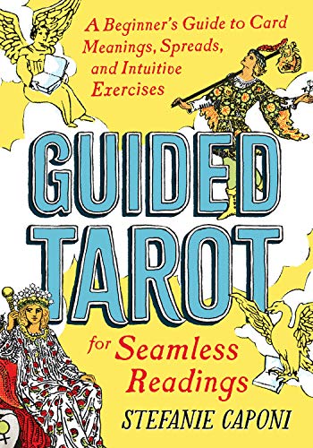 Beispielbild fr Guided Tarot: A Beginner's Guide to Card Meanings, Spreads, and Intuitive Exercises for Seamless Readings (Guided Metaphysical Readings) zum Verkauf von BooksRun