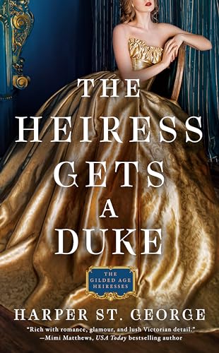 Imagen de archivo de The Heiress Gets a Duke (The Gilded Age Heiresses) a la venta por SecondSale