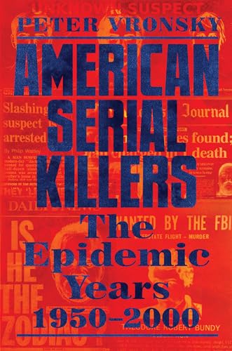Stock image for American Serial Killers: The Epidemic Years 1950-2000 for sale by SecondSale