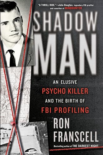 Imagen de archivo de ShadowMan: An Elusive Psycho Killer and the Birth of FBI Profiling a la venta por Goodwill Books