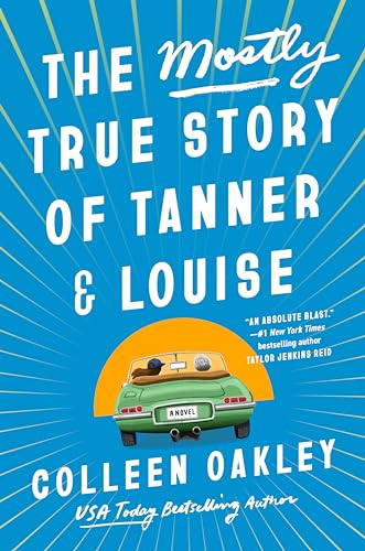Stock image for The Mostly True Story of Tanner & Louise for sale by ZBK Books