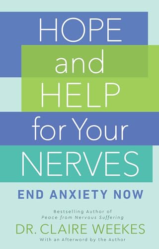 Beispielbild fr Hope and Help for Your Nerves: End Anxiety Now zum Verkauf von Goodwill Books