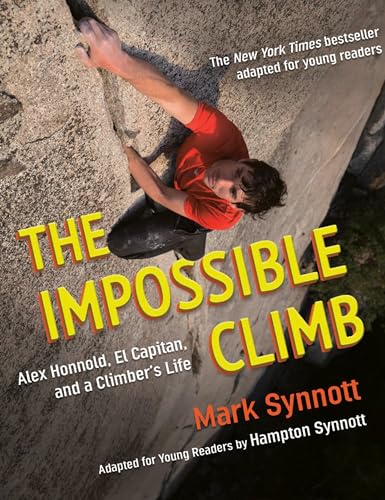 9780593203927: The Impossible Climb (Young Readers Adaptation): Alex Honnold, El Capitan, and a Climber's Life
