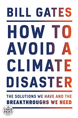 9780593215777: How to Avoid a Climate Disaster: The Solutions We Have and the Breakthroughs We Need