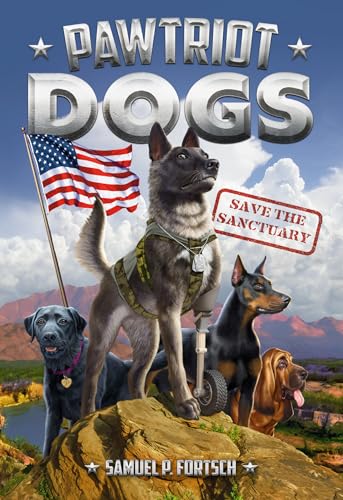 Stock image for Save the Sanctuary #1 (Pawtriot Dogs) for sale by Your Online Bookstore