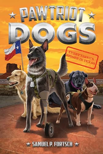 Beispielbild fr Everything's Bigger in Texas #2 (Pawtriot Dogs) zum Verkauf von Once Upon A Time Books