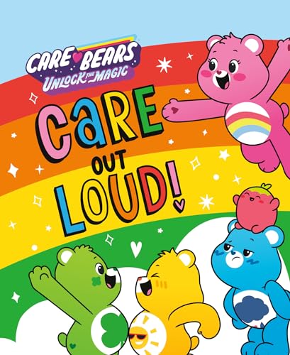 Stock image for Care Out Loud! (Care Bears: Unlock the Magic) for sale by Goodwill Books