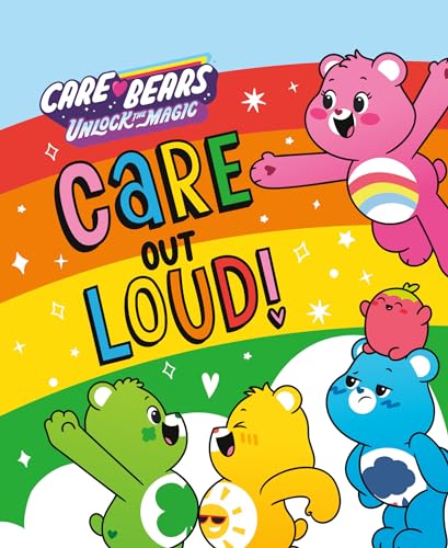 Stock image for Care Out Loud! (Care Bears: Unlock the Magic) for sale by Dream Books Co.