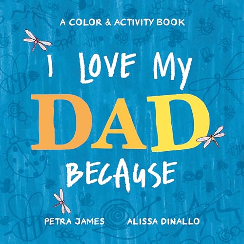 Imagen de archivo de I Love My Dad Because: A Color & Activity Book a la venta por SecondSale