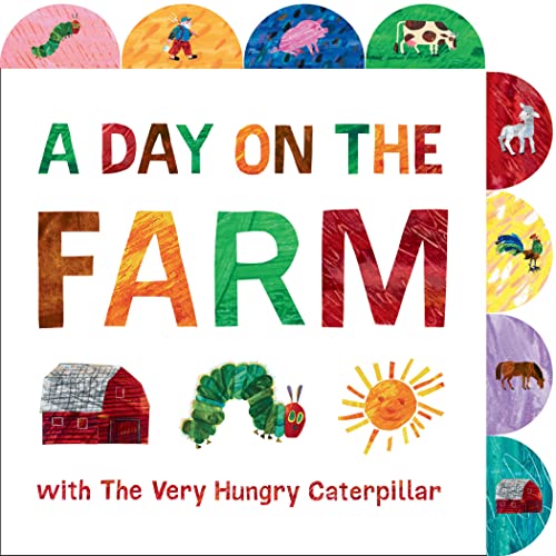 Stock image for A Day on the Farm with The Very Hungry Caterpillar: A Tabbed Board Book (The World of Eric Carle) for sale by Reliant Bookstore