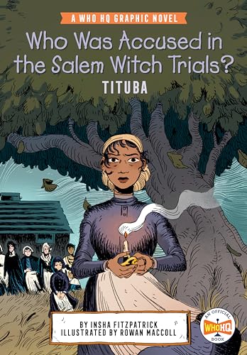 Beispielbild fr Who Was Accused in the Salem Witch Trials?: Tituba: A Who HQ Graphic Novel (Who HQ Graphic Novels) zum Verkauf von BooksRun