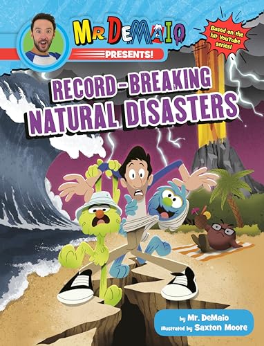 Beispielbild fr Mr. Demaio Presents!: Record-Breaking Natural Disasters: Based on the Hit Youtube Series! zum Verkauf von ThriftBooks-Atlanta