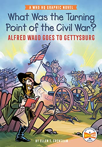 Beispielbild fr What Was the Turning Point of the Civil War? Alfred Waud Goes to Gettysburg (WhoHQ Graphic Novel) zum Verkauf von BookOutlet