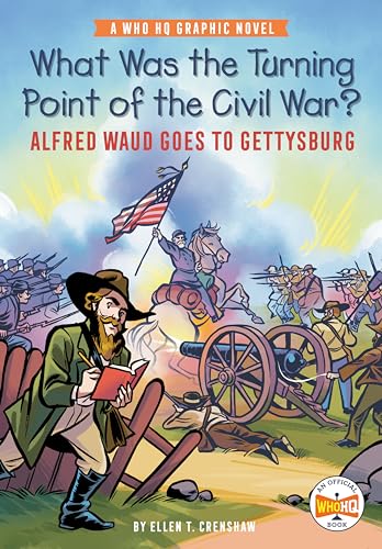 Stock image for What Was the Turning Point of the Civil War? Alfred Waud Goes to Gettysburg (WhoHQ Graphic Novel) for sale by BookOutlet