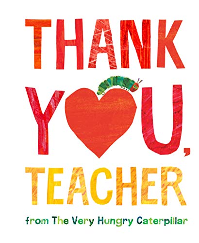 Stock image for Thank You, Teacher from The Very Hungry Caterpillar for sale by Reliant Bookstore