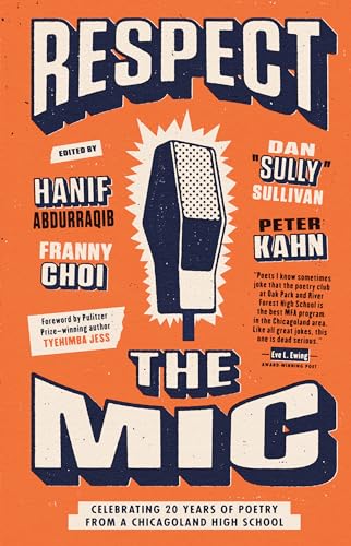 Stock image for Respect the Mic: Celebrating 20 Years of Poetry from a Chicagoland High School for sale by SecondSale