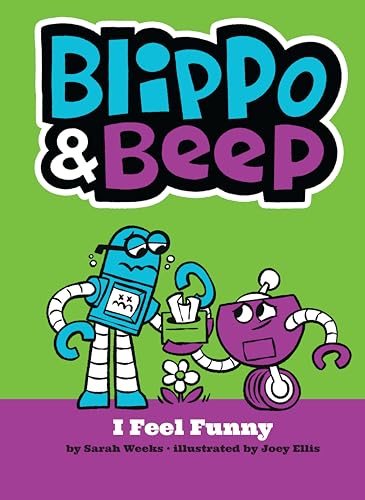 Stock image for Blippo and Beep: I Feel Funny for sale by Better World Books