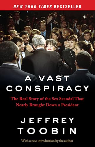 Beispielbild fr A Vast Conspiracy: The Real Story of the Sex Scandal That Nearly Brought Down a President zum Verkauf von SecondSale