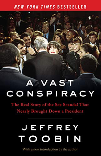 Imagen de archivo de A Vast Conspiracy : The Real Story of the Sex Scandal That Nearly Brought down a President a la venta por Better World Books: West