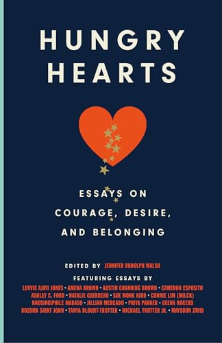 Stock image for Hungry Hearts: Essays on Courage, Desire, and Belonging for sale by BooksRun