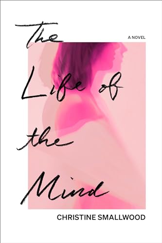 Imagen de archivo de The Life of the Mind: A Novel a la venta por Dream Books Co.