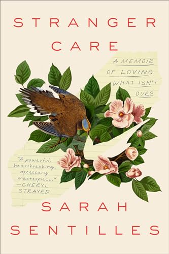 9780593230039: Stranger Care: A Memoir of Loving What Isn't Ours